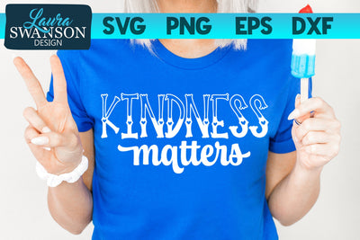 Kindness Matters SVG Cut File SVG Laura Swanson Design 