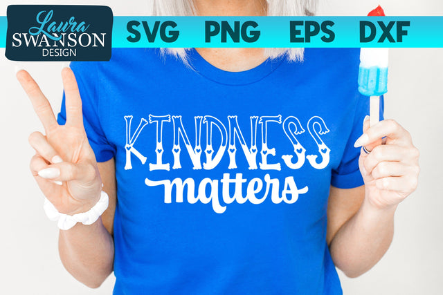 Kindness Matters SVG Cut File SVG Laura Swanson Design 