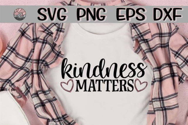 Kindness Matters - SVG - DXF - EPS - PNG SVG On the Beach Boutique 