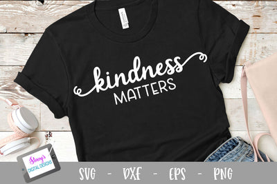Kindness Matters SVG - Kindness matters with flourishes SVG Stacy's Digital Designs 