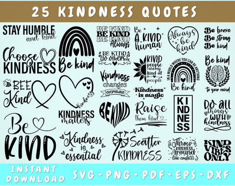Kindness Quotes SVG Bundle, 25 Designs, Kindness PNG, Kindness Cut Files For Cricut, Silhouette, Kind SVG Cut Files SVG HappyDesignStudio 