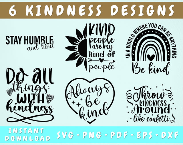 Kindness Quotes SVG Bundle, 6 Designs, Kindness Sayings SVG, Kindness Shirt SVG, Kind People Are My Kind Of People SVG, Always Be Kind SVG, Do All Things With Kindness SVG SVG HappyDesignStudio 