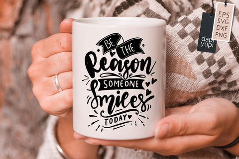 Kindness SVG Be The Reason Someone Smiles Today Quotes SVG dapiyupi store 