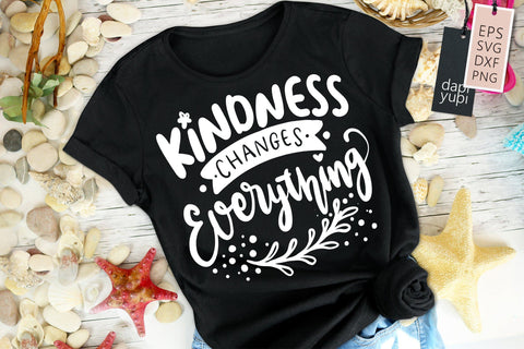 Kindness SVG Kindness Changes Everything Quotes SVG dapiyupi store 