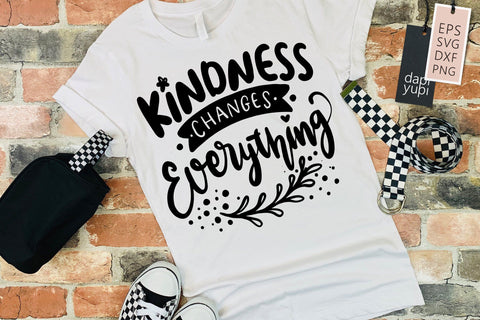 Kindness SVG Kindness Changes Everything Quotes SVG dapiyupi store 