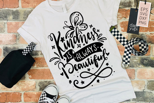 Kindness SVG Kindness Is Always Beautiful Quotes SVG dapiyupi store 