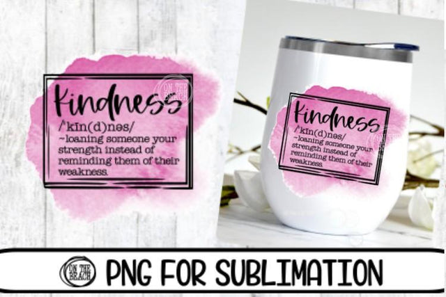 Kindness - Watercolor - Tumbler - 300 DPI PNG- Sublimation Sublimation On the Beach Boutique 