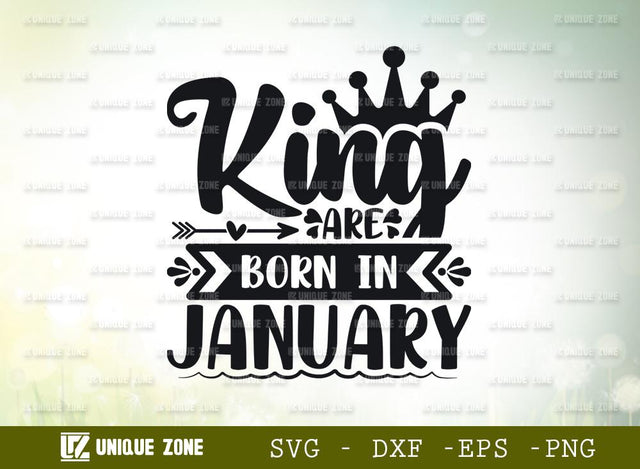King Are Born In January Svg | Birthday Svg | January King Svg | Birthday Girl Svg SVG Unique Zone 