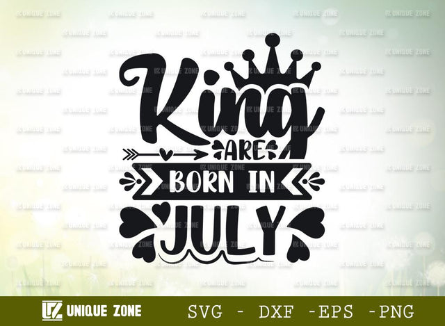 King Are Born In July Svg | Birthday Svg | July King Svg | Birthday Girl Svg SVG Unique Zone 