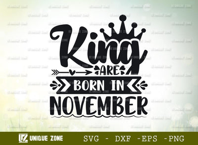 King Are Born In November Svg | Birthday Svg | November King Svg | Birthday Girl Svg SVG Unique Zone 