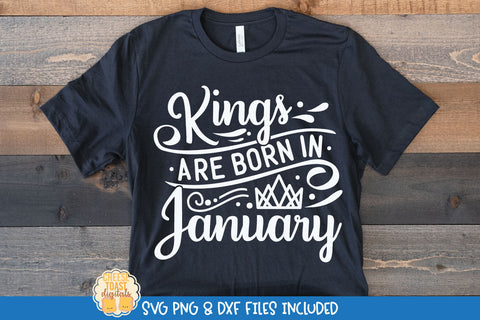 King Birthday SVG Bundle | Kings Are Born In Quote SVG Cheese Toast Digitals 