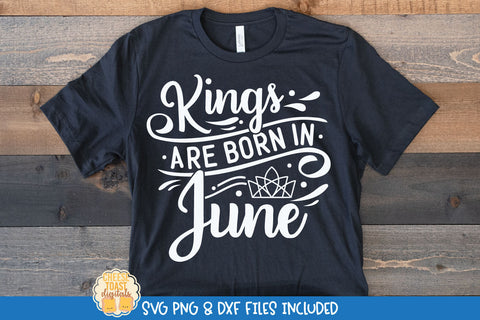 King Birthday SVG Bundle | Kings Are Born In Quote SVG Cheese Toast Digitals 