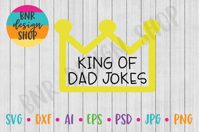 King of Dad Jokes SVG SVG BNRDesignShop 