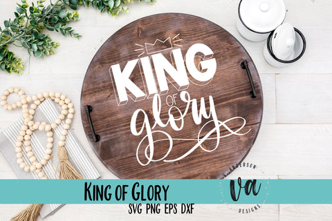 King of Glory Hand Lettered SVG SVG V. Anderson Designs 