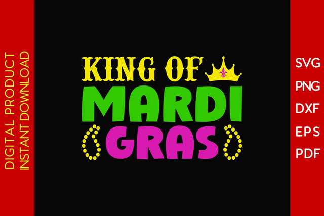 King Of Mardi Gras SVG PNG PDF Cut File SVG Creativedesigntee 