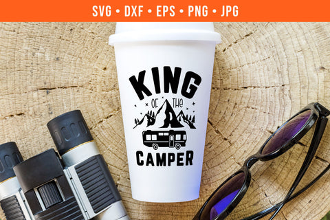 King Of The Camper Camping SVG SVG Hippo Creations 