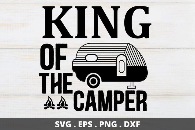 King of the camper SVG Designangry 