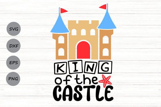 King Of The Castle| Boys Summer SVG Cutting Files. SVG CosmosFineArt 