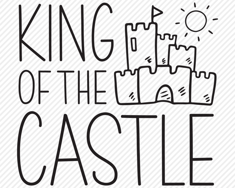 King Of The Castle | Summer SVG SVG Texas Southern Cuts 