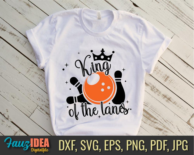 King Of The Lanes SVG, Bowling lover SVG File, Bowling League, Bowling Gift, Bowling Ball svg, Bowling quote svg, Funny Quote Sports, svg for shirt, cricut, digital download SVG Fauz 