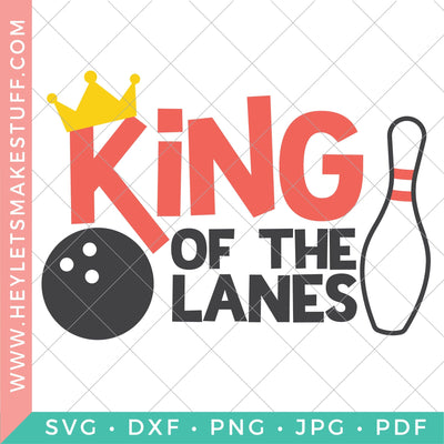 King of the Lanes SVG Hey Let's Make Stuff 