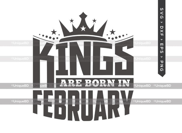 Kings Are Born In February SVG | Kings are Born Svg | Birthday King Svg | Birthday Boy Svg | February Birthday | Birthday Month Svg | Birthday Quotes Svg | Birthday Shirt SVG ETC Craft 