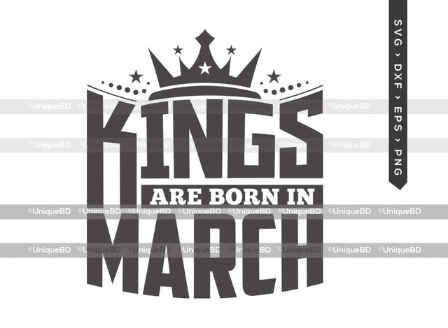 Kings Are Born In March SVG | Kings are Born Svg | Birthday King Svg | Birthday Boy Svg | March Birthday | Birthday Month Svg | Birthday Quotes Svg | Birthday Shirt SVG ETC Craft 