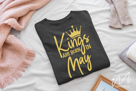 kings are born in May svg, birthday boy t shirt, birthday king t shirt, kings birthday svg,Birthday boy t shirt svg, Happy birthday svg, birthday cricut,birthday svg, birthday baby svg, gift for birthday SVG Isabella Machell 