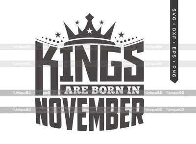 Kings Are Born In November SVG | Kings are Born Svg | Birthday King Svg | Birthday Boy Svg | November Birthday | Birthday Month Svg | Birthday Quotes Svg | Birthday Shirt SVG ETC Craft 