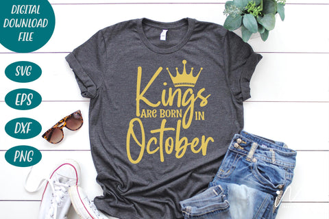 kings are born in October svg, birthday boy t shirt, birthday king t shirt, kings birthday svg,Birthday boy t shirt svg, Happy birthday svg, birthday cricut,birthday svg, birthday baby svg, gift for birthday SVG Isabella Machell 