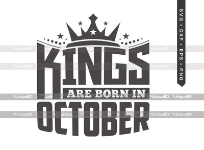 Kings Are Born In October SVG | Kings are Born Svg | Birthday King Svg | Birthday Boy Svg | October Birthday | Birthday Month Svg | Birthday Quotes Svg | Birthday Shirt SVG ETC Craft 