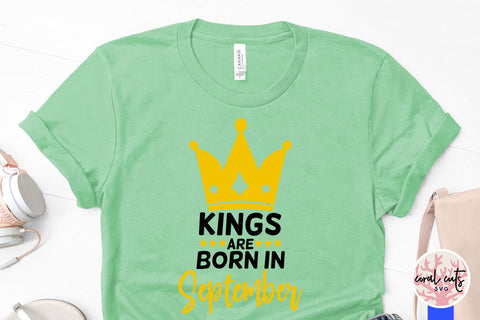 Kings are born in september - Birthday SVG EPS DXF PNG Cutting File SVG CoralCutsSVG 