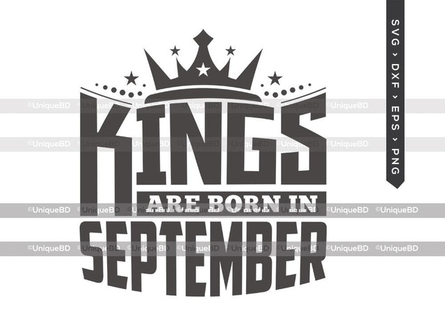 Kings Are Born In September SVG | Kings are Born Svg | Birthday King Svg | Birthday Boy Svg | September Birthday | Birthday Month Svg | Birthday Quotes Svg | Birthday Shirt SVG ETC Craft 
