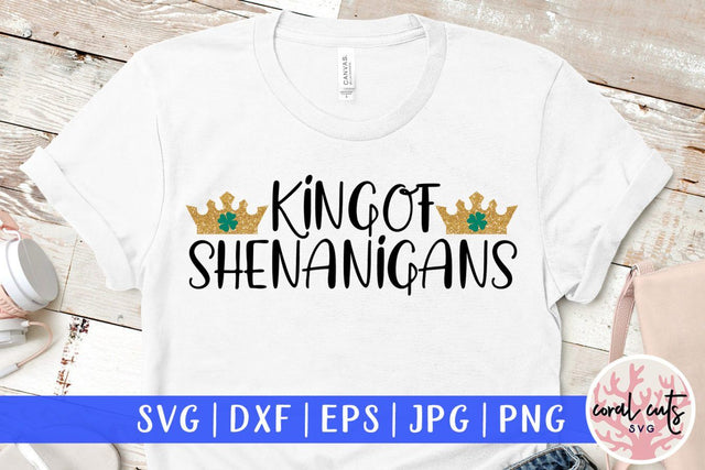 Kings of shenanigans - St Patricks Day SVG EPS DXF SVG CoralCutsSVG 