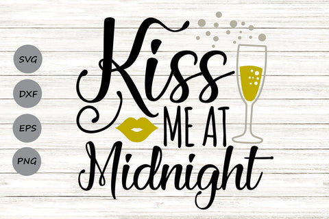 Kiss Me At Midnight| New Year's Eve SVG Cutting Files. SVG CosmosFineArt 