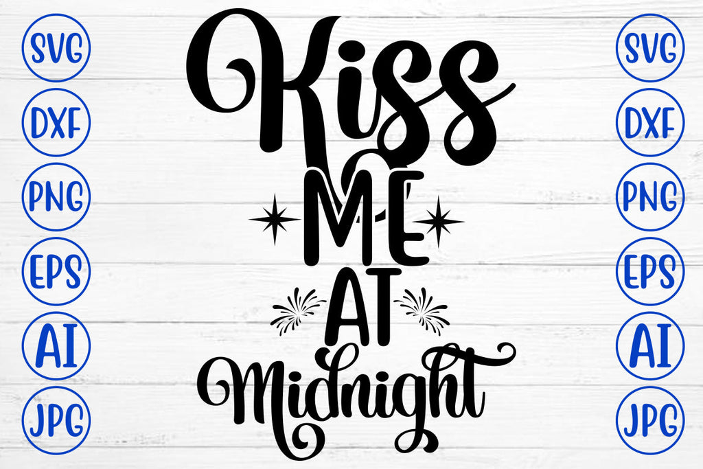 Kiss Me At Midnight SVG Cut File - So Fontsy