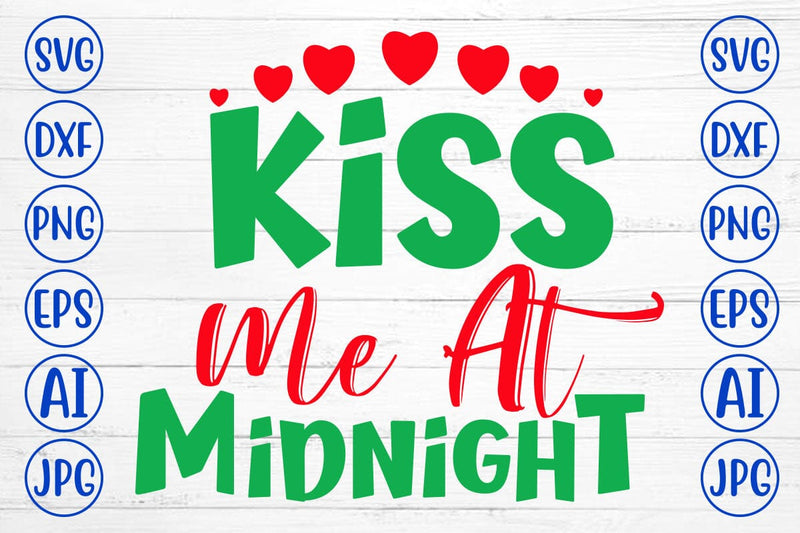 Kiss Me At Midnight SVG Cut File - So Fontsy