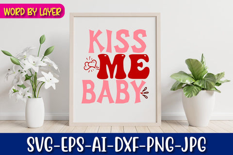 Kiss Me Baby Retro Valentine's Day Design SVG Blessedprint 