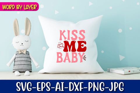 Kiss Me Baby Retro Valentine's Design SVG Blessedprint 