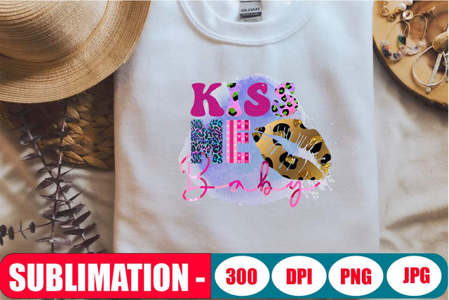 Kiss Me Baby Sublimation Graphic SVG Blessedprint 