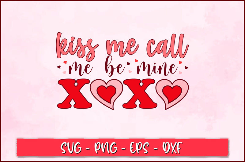 Kiss me call me be mine xoxo Retro SVG SVG Shetara Begum 