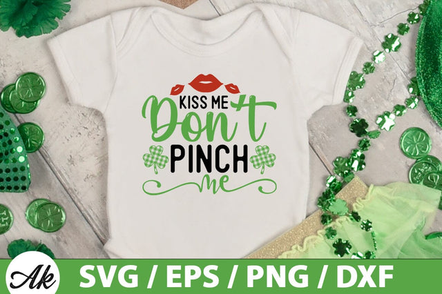 Kiss me don't pinch me SVG SVG akazaddesign 