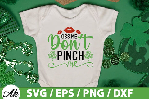 Kiss me don't pinch me SVG SVG akazaddesign 