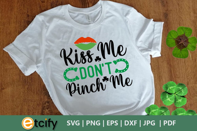 Kiss me don't pinch me SVG SVG etcify 