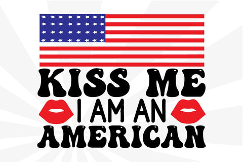 Kiss Me I Am an American SVG Craftlabsvg24 
