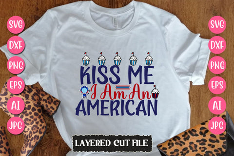 Kiss Me I Am an American SVG Cut File SVG Newmockups 