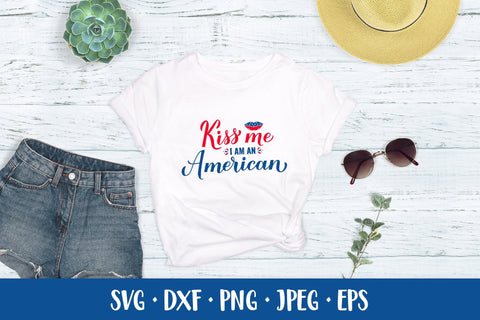 Kiss me I am an American SVG. Funny Patriotic quote. Fourth of July SVG LaBelezoka 