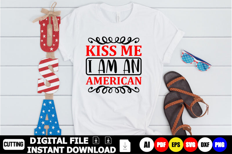 Kiss Me I Am An American SVG Shahin alam 