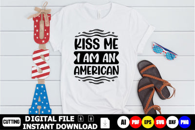 Kiss Me I Am An American SVG Shahin alam 