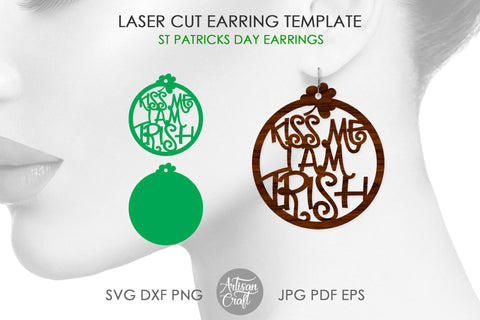 Kiss me I am Irish, laser cut earrings, St Patrick's day SVG SVG Artisan Craft SVG 